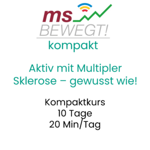 ms BEWEGT: Kompaktkurs
